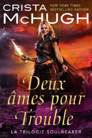 [Soulbearer 01] • Deux âmes pour Trouble